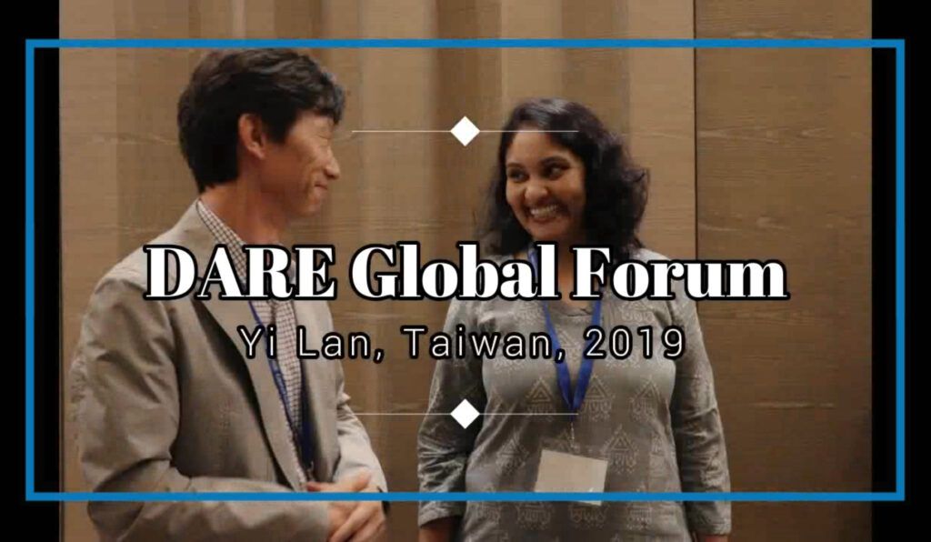 DARE Global Forum 2019 (Yi Lan, Taiwan)