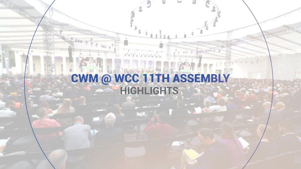 CWM at WCC 11th Assembly Highlights