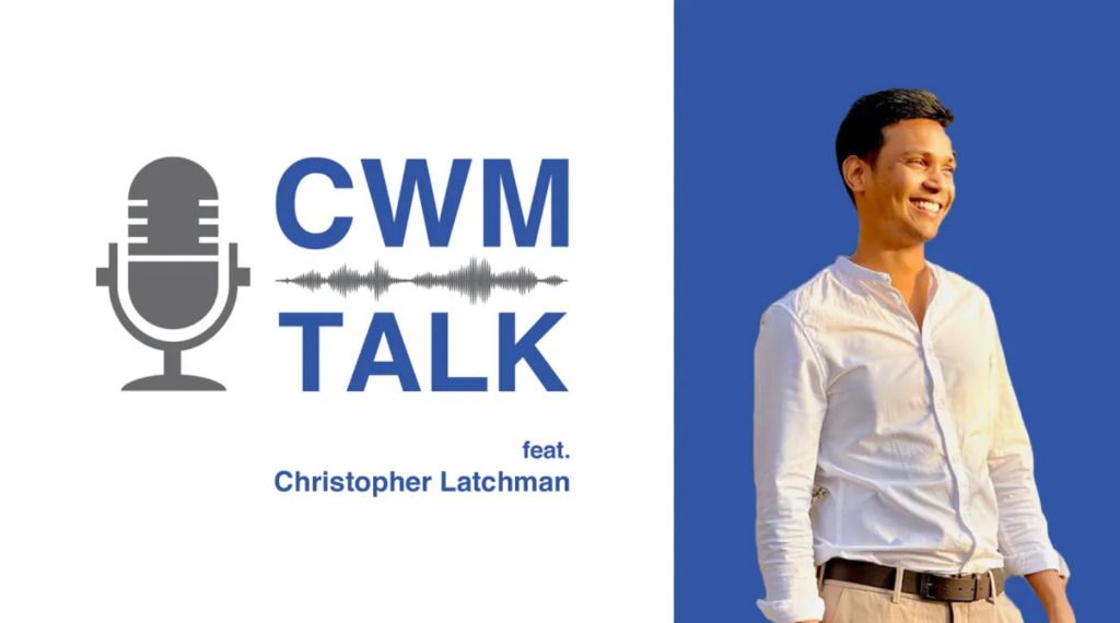 CWM Talk (Episode 01) - feat. Christopher Latchman (TIM)